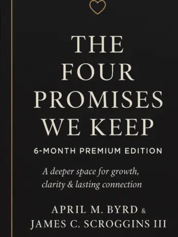 The Four Promises We Keep: A 6-Month Guided Relationship Journal — Premium Edition